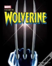 Wolverine: Creating Marvel'S Legendary Mutant