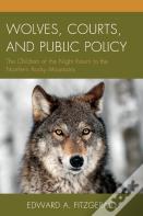 Wolves, Courts, And Public Policy