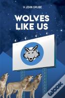 Wolves Like Us
