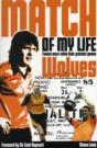 Wolves Match Of My Life - Preview