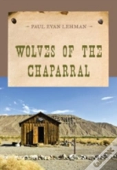 Wolves Of The Chaparral