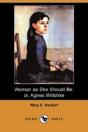 Woman As She Should Be; Or, Agnes Wiltsh - Preview
