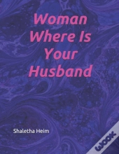Woman Where Is Your Husband