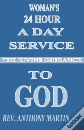 Woman'S 24 Hour Service To God: The Divi
