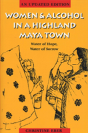 Women And Alcohol In A Highland Maya Town - Preview