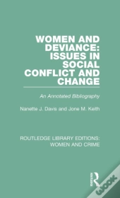 Women And Deviance: Issues In Social Conflict And Change