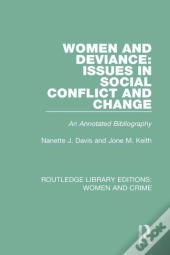 Women And Deviance: Issues In Social Conflict And Change