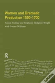 Capa do artigo Women And Dramatic Production 1550 - 1700