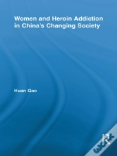 Women And Heroin Addiction In China'S Changing Society