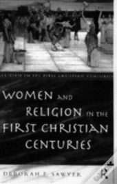 Women And Religion In The First Christian Centuries