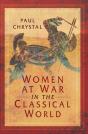 Women At War In The Classical World - Preview