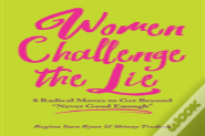 Women Challenge The Lie