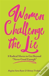 Women Challenge The Lie