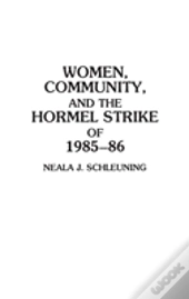 Women, Community, And The Hormel Strike Of 1985-86