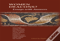 Women Deacons? Essays With Answers