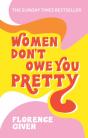 Women Don'T Owe You Pretty - Preview