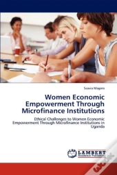 Women Economic Empowerment Through Microfinance Institutions