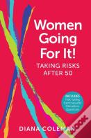 Women Going For It! Taking Risks After 50