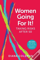 Women Going For It! Taking Risks After 50