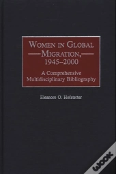 Women In Global Migration, 1945-2000