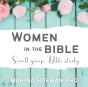 Women In The Bible Small Group Bible Study - Preview