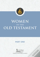 Women In The Old Testament, Part One