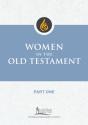 Women In The Old Testament, Part One - Preview