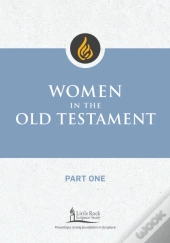 Women In The Old Testament, Part One