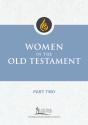 Women In The Old Testament, Part Two - Preview