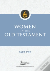 Women In The Old Testament, Part Two