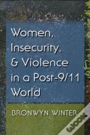 Women, Insecurity, And Violence In A Post-9/11 World