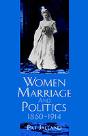Women, Marriage, And Politics 1860-1914 - Preview