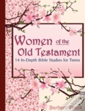 Women Of The Old Testament, 14 In-Depth