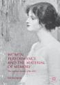 Women, Performance And The Material Of Memory - Preview