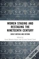 Women Staging And Restaging The Nineteenth Century