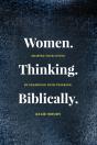 Women. Thinking. Biblically. - Preview