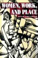 Women, Work, And Place