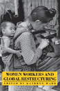Women Workers And Global Restructuring - Preview