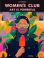 Women´s Club - Art is Powerful - Preview