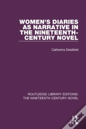 Women'S Diaries As Narrative In The Nineteenth-Century Novel