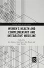 Women'S Health And Complementary And Integrative Medicine - Preview