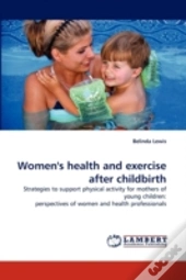 Women'S Health And Exercise After Childbirth