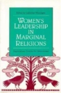Women'S Leadership In Marginal Religions - Preview