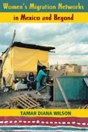 Women'S Migration Networks In Mexico And Beyond - Preview