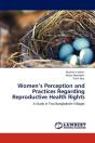 Women'S Perception And Practices Regarding Reproductive Health Rights - Preview