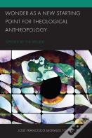 Wonder As A New Starting Point For Theological Anthropology