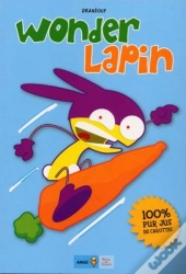 Wonder Lapin T.1 ; 100% Jus De Carottes