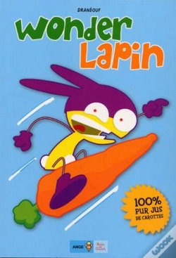 Capa do artigo Wonder Lapin T.1 ; 100% Jus De Carottes