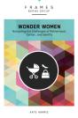 Wonder Women (Frames Series) - Preview