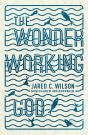 Wonder-Working God - Preview